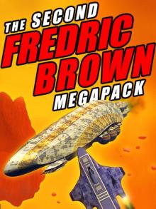 The Second Fredric Brown Megapack: 27 Classic Science Fiction Stories Read online