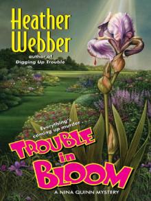 Trouble In Bloom Read online