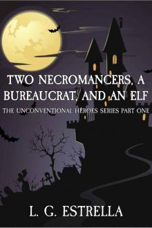 Two Necromancers, a Bureaucrat, and an Elf Read online