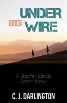 Under the Wire: A Jupiter Winds Short Story (Jupiter Winds series)