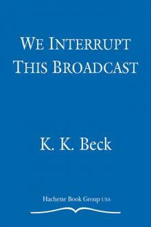 We Interrupt This Broadcast Read online
