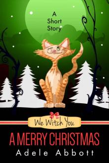 We Witch You A Merry Christmas - A Short Story Read online
