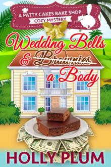 Wedding Bells and a Body (A Patty Cakes Bake Shop Cozy Mystery Series Book 5) Read online