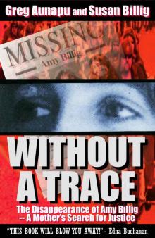 Without a Trace: The Disappearance of Amy Billig -- A Mother's Search for Justice