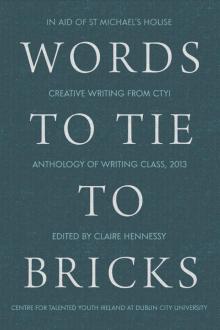 Words to Tie to Bricks Read online