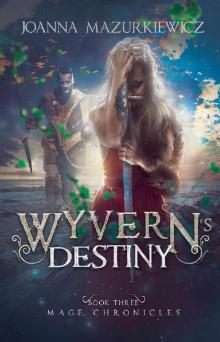 Wyvern's Destiny (Mage Chronicles Book 4) Read online