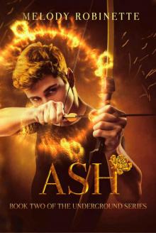 Ash (The Underground Series Book 2) Read online