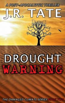 Drought Warning: A Post-Apocalyptic Thriller (The Damaged Climate Series Book 2) Read online