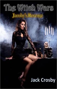 The Witch Wars: Jacoby's Revenge (Sons of Death Book 1) Read online