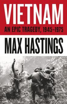 Vietnam, An Epic Tragedy Read online