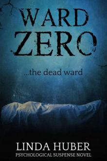 Ward Zero: The dead ward Read online