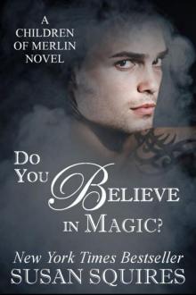 01 Do You Believe in Magic - The Children of Merlin Read online