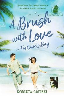 A Brush With Love In Fortune's Bay: A Fortune's Bay Novella Read online
