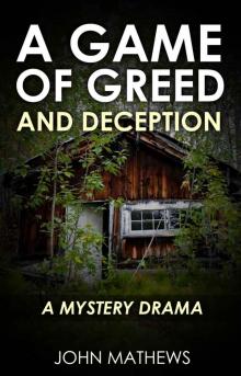 A Game of Greed and Deception: A Mystery Drama Read online