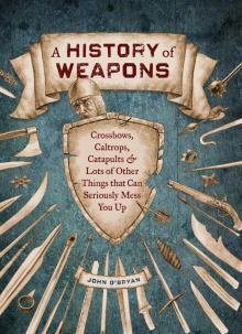 A History of Weapons Read online