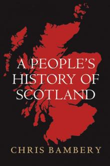 A People's History of Scotland Read online