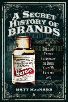 A Secret History of Brands Read online