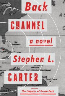 Back Channel: A novel Read online
