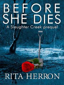 Before She Dies (Slaughter Creek) Read online
