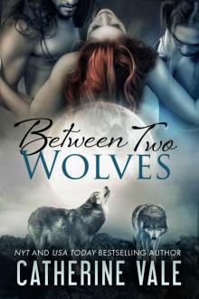 Between Two Wolves (BBW Paranormal Shapeshifter Menage Werewolf Romance) Read online