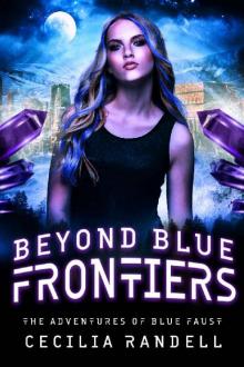 Beyond Blue Frontiers (The Adventures of Blue Faust Book 3) Read online