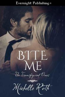 Bite Me (The Transfigured Ones Book 2) Read online