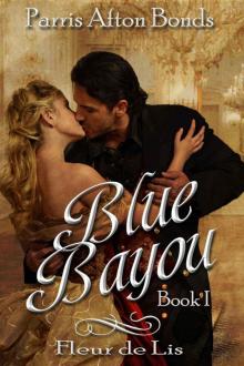 BLUE BAYOU ~ Book I (historical): Fleur de Lis Read online