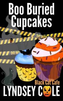 Boo Buried Cupcakes (Black Cat Cafe Cozy Mystery Series Book 11) Read online