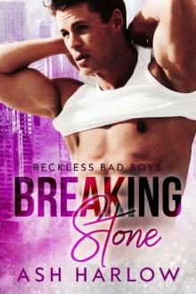 Breaking Stone: Bad Boy Romance Novel Read online