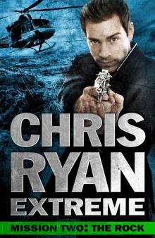 Chris Ryan Extreme: Hard Target: Mission Two: The Rock Read online