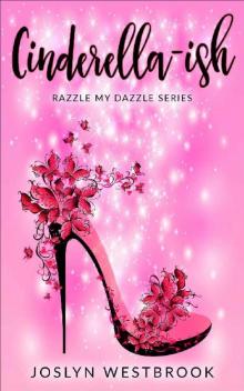 Cinderella-ish (Razzle My Dazzle Book 1) Read online