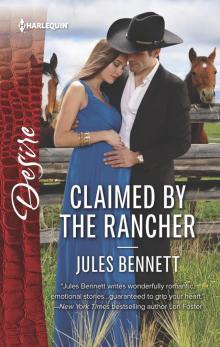 Claimed by the Rancher--A scandalous story of passion and romance Read online