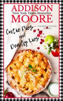 Cutie Pies and Deadly Lies: Murder in the Mix 1 Read online