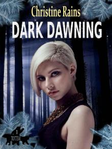 Dark Dawning (Totem Book 1) Read online