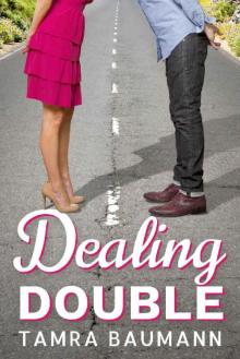 Dealing Double (A Heartbreaker Novel Book 2) Read online