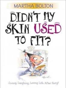 Didn't My Skin Used to Fit? Read online