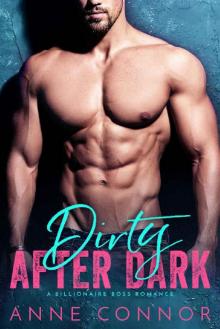 Dirty After Dark (A Billionaire Boss Romance)