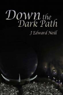 Down the Dark Path (Tyrants of the Dead Book 1) Read online