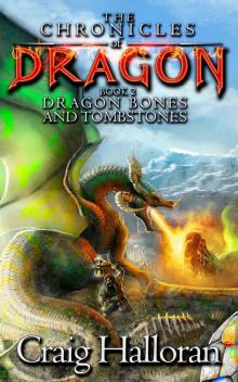 Dragon Bones And Tombstones (Book 2) Read online