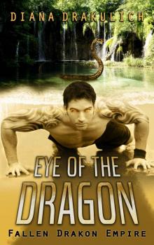Eye of the Dragon (Vision of a Dreaming God) (Fallen Drakon Empire Book 3) Read online