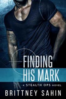 Finding His Mark (Stealth Ops Book 1) Read online