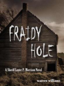 Fraidy Hole: A Sheriff Lester P. Morrison Novel Read online