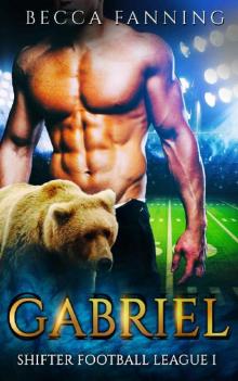 Gabriel (BBW Shifter Secret Baby Football Romance) (Shifter Football League Book 1) Read online