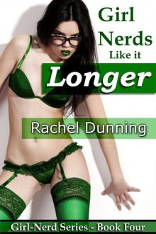 Girl-Nerds Like it Longer (Erotic Romance) Book 4 Read online