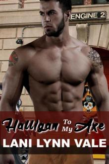Halligan To My Axe (The Heroes of The Dixie Wardens MC Book 2) Read online