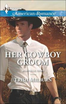 Her Cowboy Groom (Blue Falls, Texas Book 5) Read online