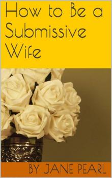 How to Be a Submissive Wife Read online