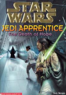 Jedi Apprentice 15: The Death Of Hope (звёздные войны) Read online