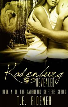 Kadenburg Revealed (The Kadenburg Shifters Series, Book 4) Read online
