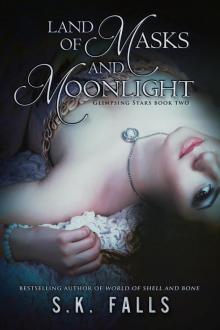 Land of Masks and Moonlight (Glimpsing Stars, #2) Read online